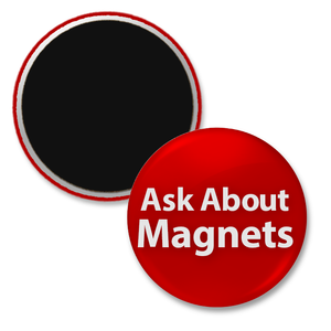 Ask About 3-1/2" Magnet Buttons